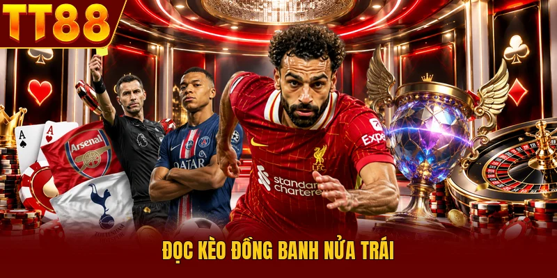 Đọc kèo đồng banh nửa trái
