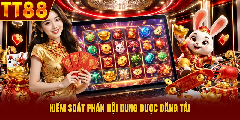 Tiêu Chuẩn Biên Tập TT88 - Quy Tắc Vàng Đột Phá Nội Dung 4 Kiểm soát phần nội dung được đăng tải
